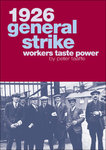 1926 General Strike: Workers Taste Power