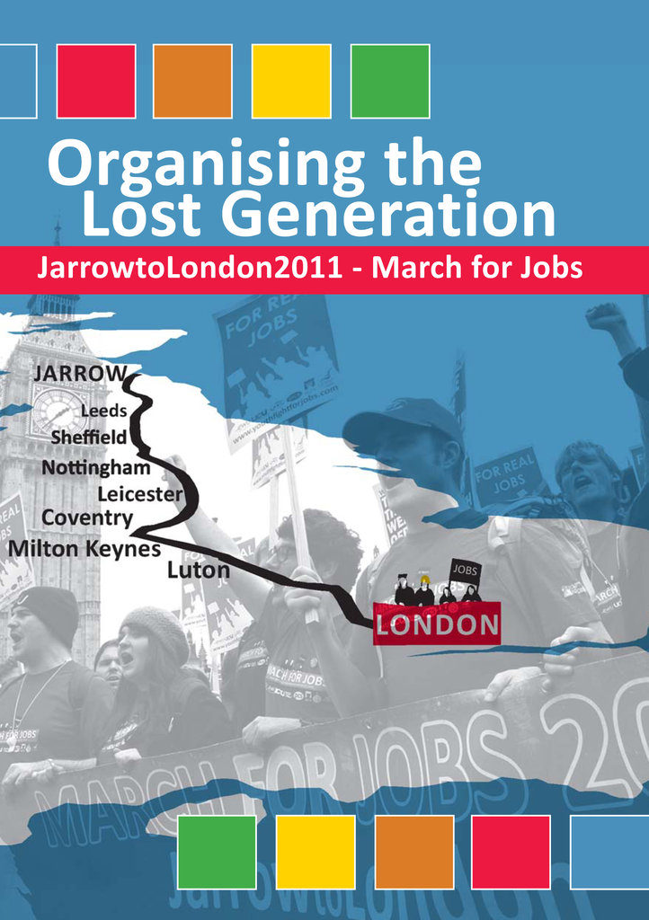 Organising the Lost Generation - Jarrow to London 2012 March for Jobs