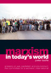 Marxism in Today's World: Answers on War, Capitalism and the Environment